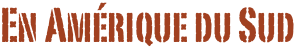 En Amérique du Sud